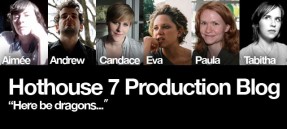 Hothouse 7 Production Blog Hothouse 7 Production Blog