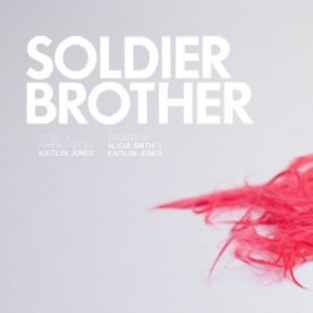 Soldier Brother creator Kaitlin Jones on siblings and war Soldier Brother creator Kaitlin Jones on siblings and war