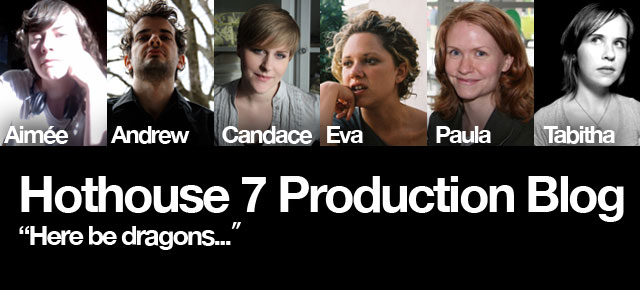 Hothouse 7 Production Blog