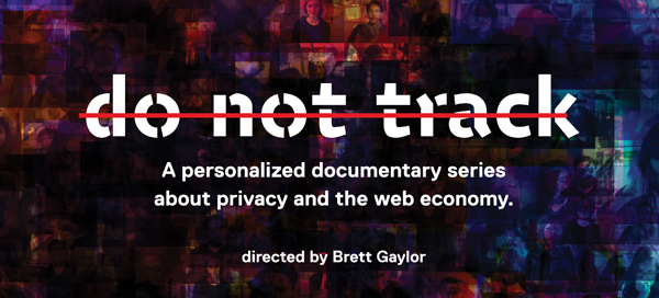 Interactive Doc Do Not Track to Launch at Tribeca’s Storyscapes