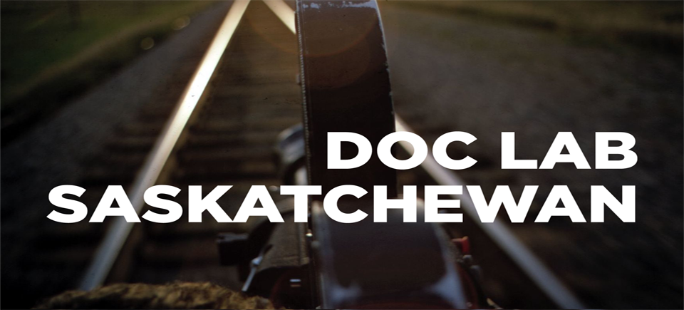 Doc Lab Saskatchewan – Call for Proposals